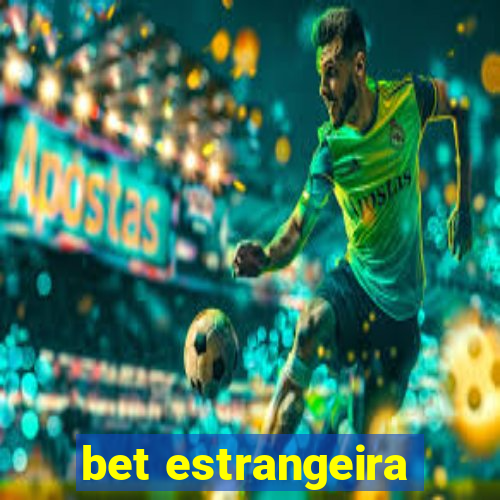 bet estrangeira